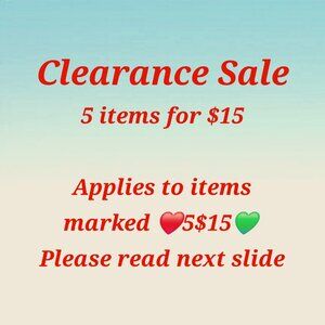 Clearance Sale❤️5/$15💚Items marked❤️5/$15💚PLEASE READ BELOW! Exceptions apply